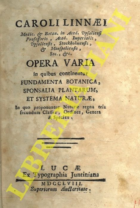 Caroli Linnaei Opera varia in quibus continentur Fundamenta botanica, Sponsalia …