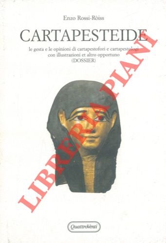 Cartapesteide. Le gesta e le opinioni di cartapestoforie cartapestologi con … | Immagine Gallery 2