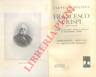 Carteggi politici (1860 - 1900). Aspromonte - Mentana. La "questione …