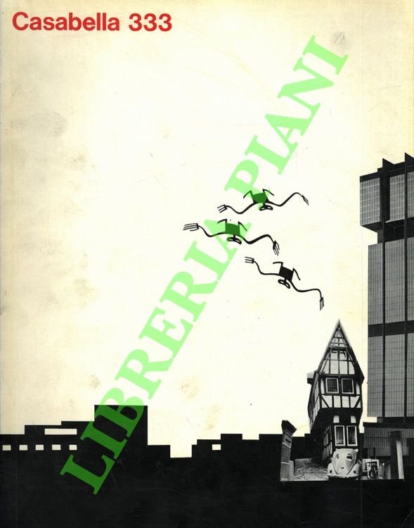 Casabella. 333. Rivista di Architettura e di Urbanistica.