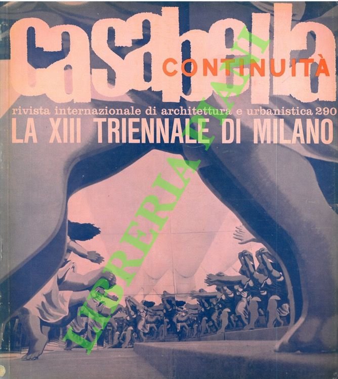 Casabella Continuità. 1964. Rivista Internazionale di Architettura e di Urbanistica.