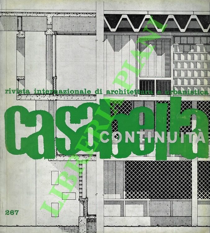 Casabella Continuità. n. 267. Rivista Internazionale di Architettura e di Urbanistica.