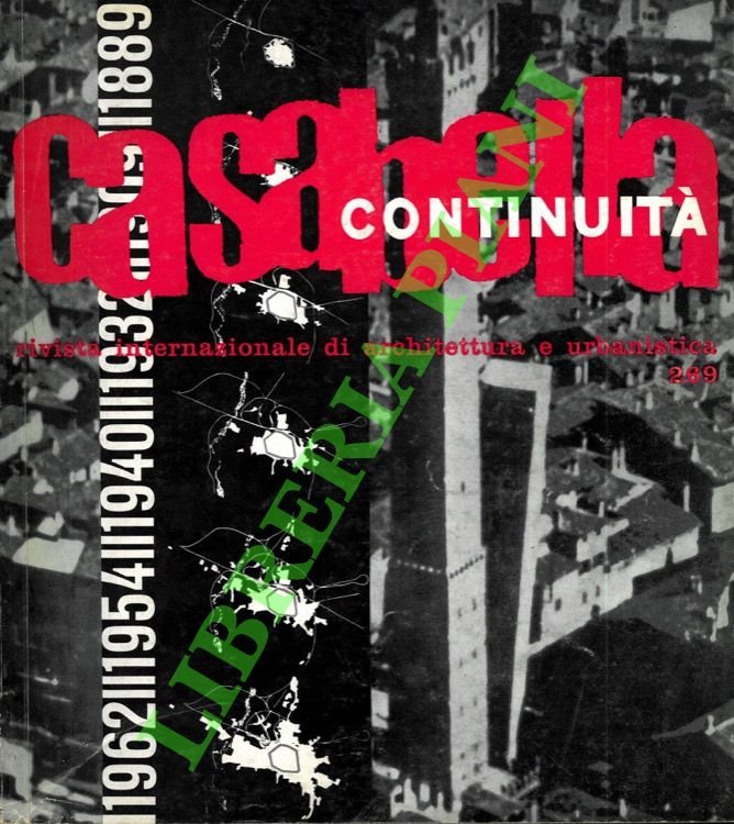 Casabella Continuità. n. 269. Rivista Internazionale di Architettura e di Urbanistica.