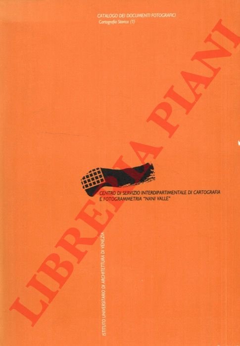 Catalogo dei documenti fotografici. Cartografia storica (1).