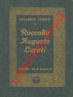 Catalogo della vendita all'asta della raccolta Augusto Lurati.