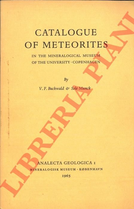 Catalogue of Meteorites in the Mineralogical Museum of the University, …