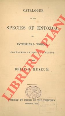 Catalogue of species of Entozoa, or intestinal worms, contained in …