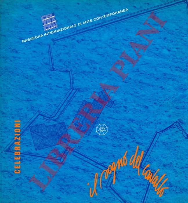 Celebrazioni. Il sogno del cavallo. Rassegna Internazionale di Arte Contemporanea …