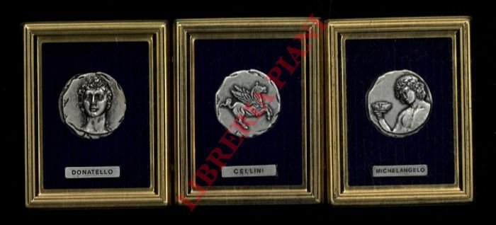 Cellini - Donatello - Michelangelo.