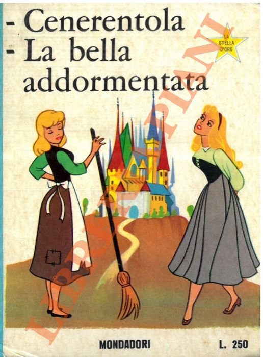 Cenerentola - La Bella Addormentata.