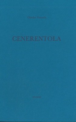 Cenerentola. Presentazione traduzione di Ottavio Fatica. Con una tavola di …