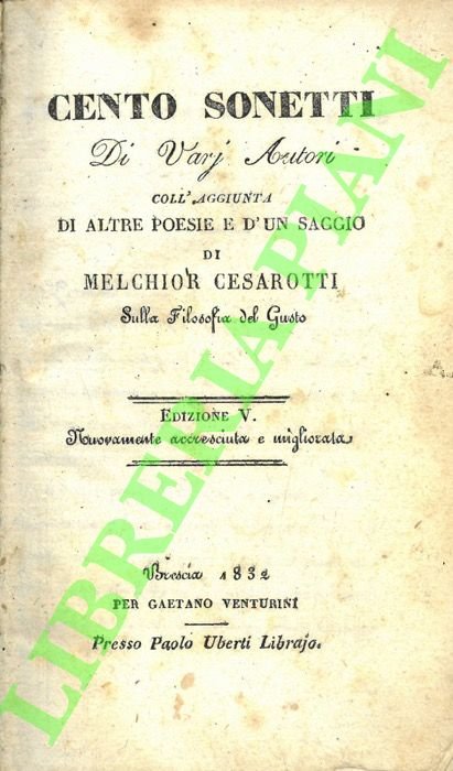 Cento sonetti di vari autori coll'aggiunta di altre poesie e …