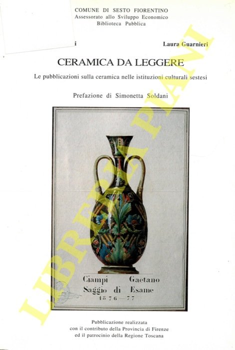Ceramica da leggere. Le pubblicazioni sulla ceramica nelle istituzioni culturali …