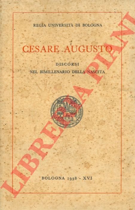 Cesare Augusto. Discorsi nel bimillenario della nascita.