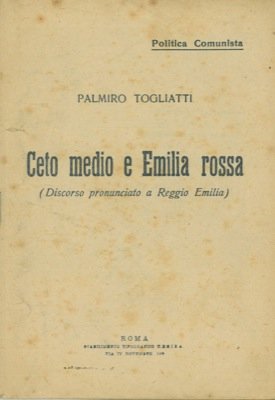 Ceto media e Emilia rossa. Discorso pronunciato a Reggio Emilia.