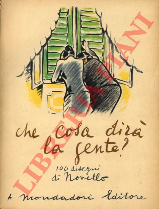 Che cosa dirà la gente? 100 disegni di Novello.