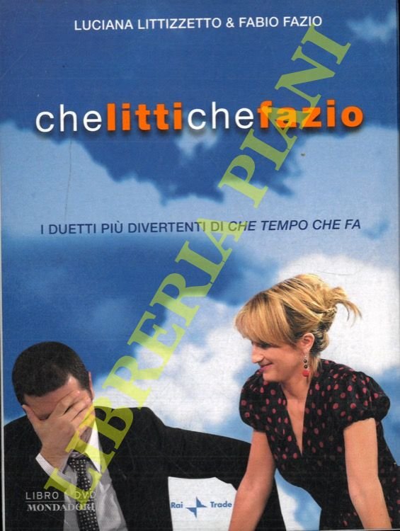 Che Litti che Fazio.
