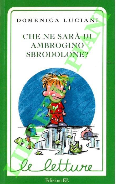 Che ne sarà di Ambrogino Sbrodolone.