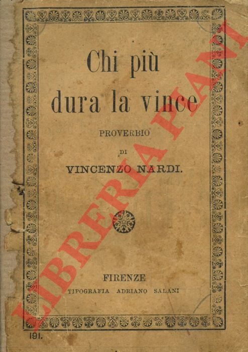 Chi più dura la vince. Proverbio.