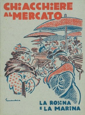 Chiacchiere al mercato. (La Rosina e la Marina). | Immagine Gallery 2