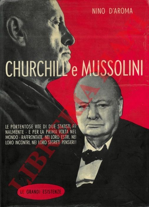Churchill - Mussolini. Le portentose vite di due statisti, finalmente …