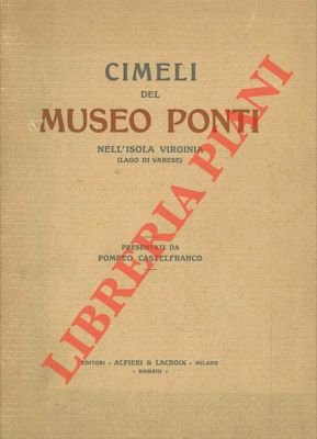 Cimeli del Museo Ponti nell' isola Virginia (Lago di Varese).
