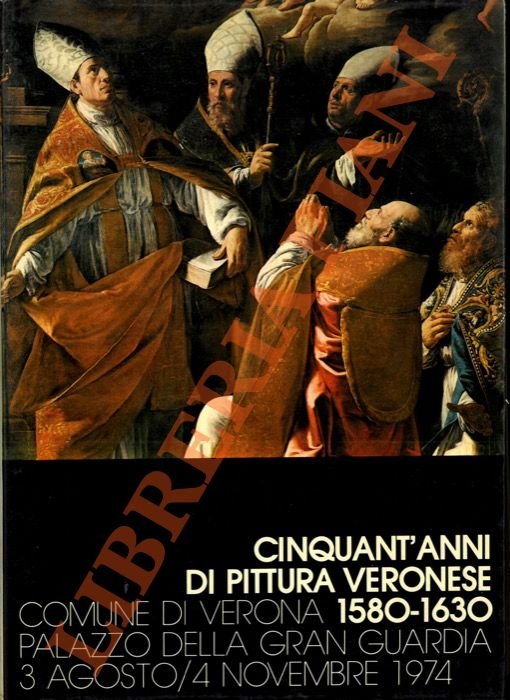 Cinquant'anni di pittura veronese (1580-1630). Catalogo della mostra. | Immagine principale