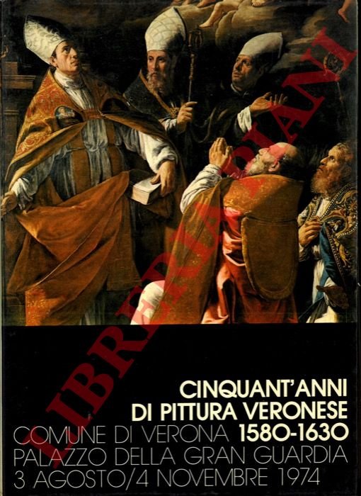 Cinquant'anni di pittura veronese (1580-1630). Catalogo della mostra. | Immagine Gallery 2