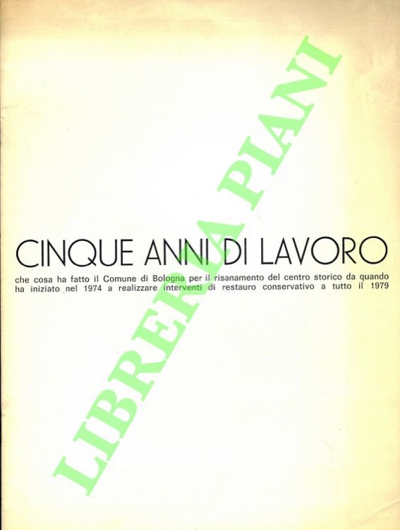 Cinque anni di lavoro. Che cosa ha fatto il Comune …