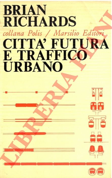Città futura e traffico urbano.