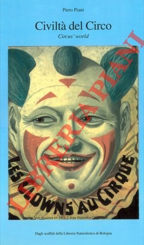 Civiltà del circo. Circus' world.