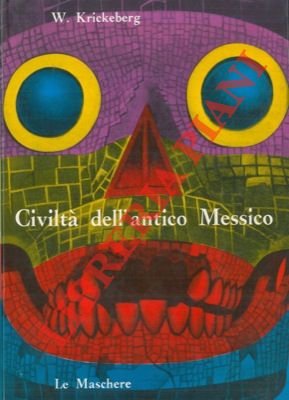 Civiltà dell'antico Messico.