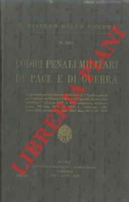 Codici penali militari di pace e di guerra.