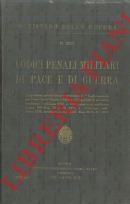 Codici penali militari di pace e di guerra.
