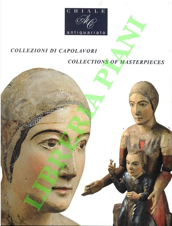 Collezione di capolavori. Collection of masterpieces.