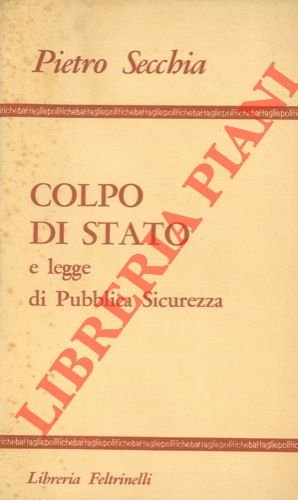 Colpo di stato e legge di Pubblica Sicurezza.