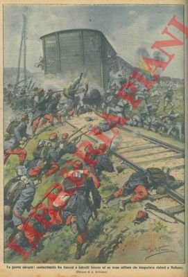 Combattimento fra francesi e tedeschi intorno ad un treno militare …