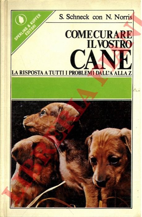 Come curare il vostro cane. La risposta a tutti i …