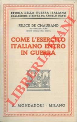 Come l'esercito italiano entrò in guerra.