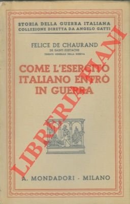 Come l'esercito italiano entrò in guerra. | Immagine Gallery 2