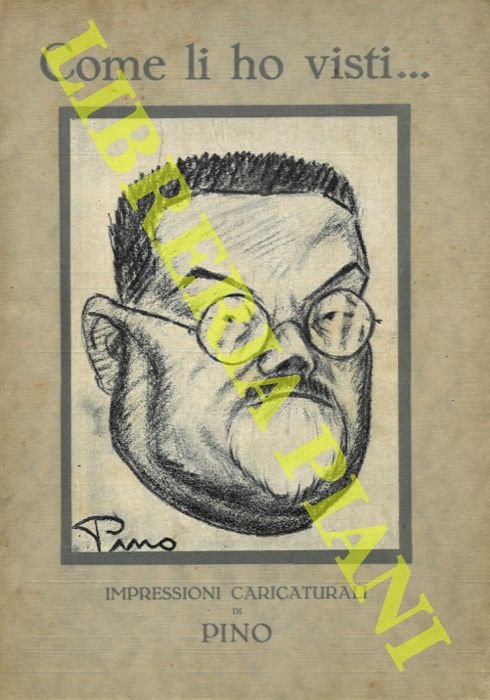 Come li ho visti. Impressioni caricaturali di Pino