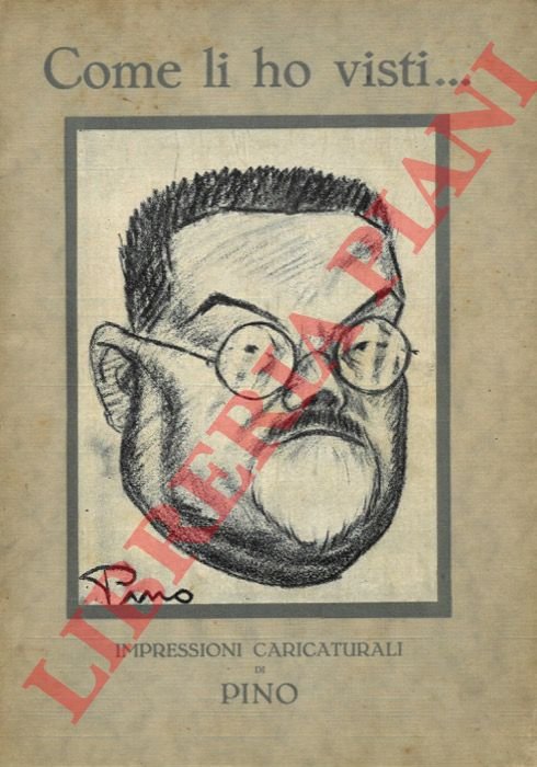 Come li ho visti. Impressioni caricaturali di Pino