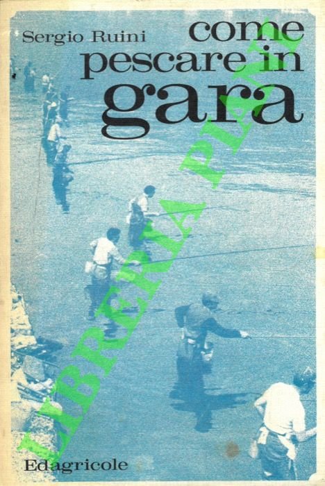 Come pescare in gara.