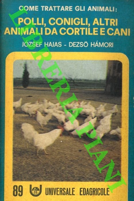 Come trattare gli animali: polli, conigli, altri animali da cortile …