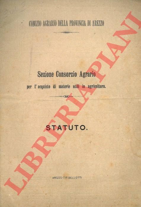 Comizio Agrario della Provincia di Arezzo. Sezione Consorzio Agrario per …