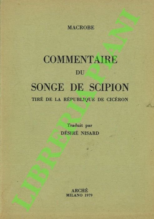 Commentaire du songe de Scipion. Tiré de la République de …