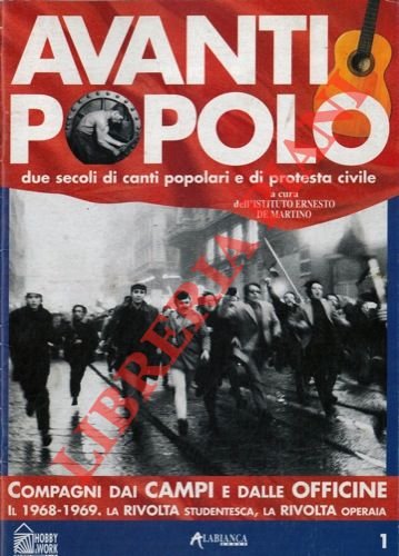 Compagni dai campi e dalle officine. Il 1968-69. La rivolta …