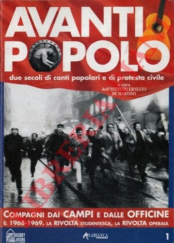 Compagni dai campi e dalle officine. Il 1968-69. La rivolta …
