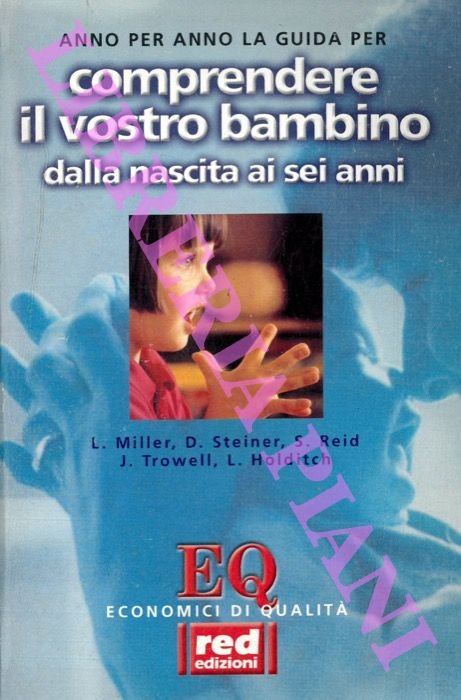 Comprendere il vostro bambino dalla nascita ai sei anni.