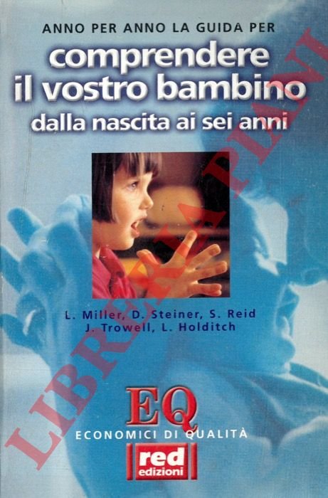 Comprendere il vostro bambino dalla nascita ai sei anni.